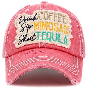 Drink Coffee, Sip Mimosas, Shoot Tequila Distressed Patch Hat by Funky Junque