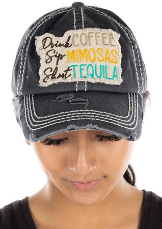 Drink Coffee, Sip Mimosas, Shoot Tequila Distressed Patch Hat by Funky Junque