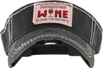 Distressed Visor - Sometimes Wine is Necessary (Black)