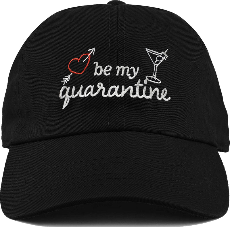 Dad Hat - Be My Quarantine
