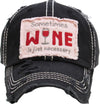 Distressed Patch Baseball Cap - Sometimes Wine is Necessary (Black)