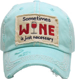 Distressed Patch Baseball Cap - Sometimes Wine is Necessary (Mint)